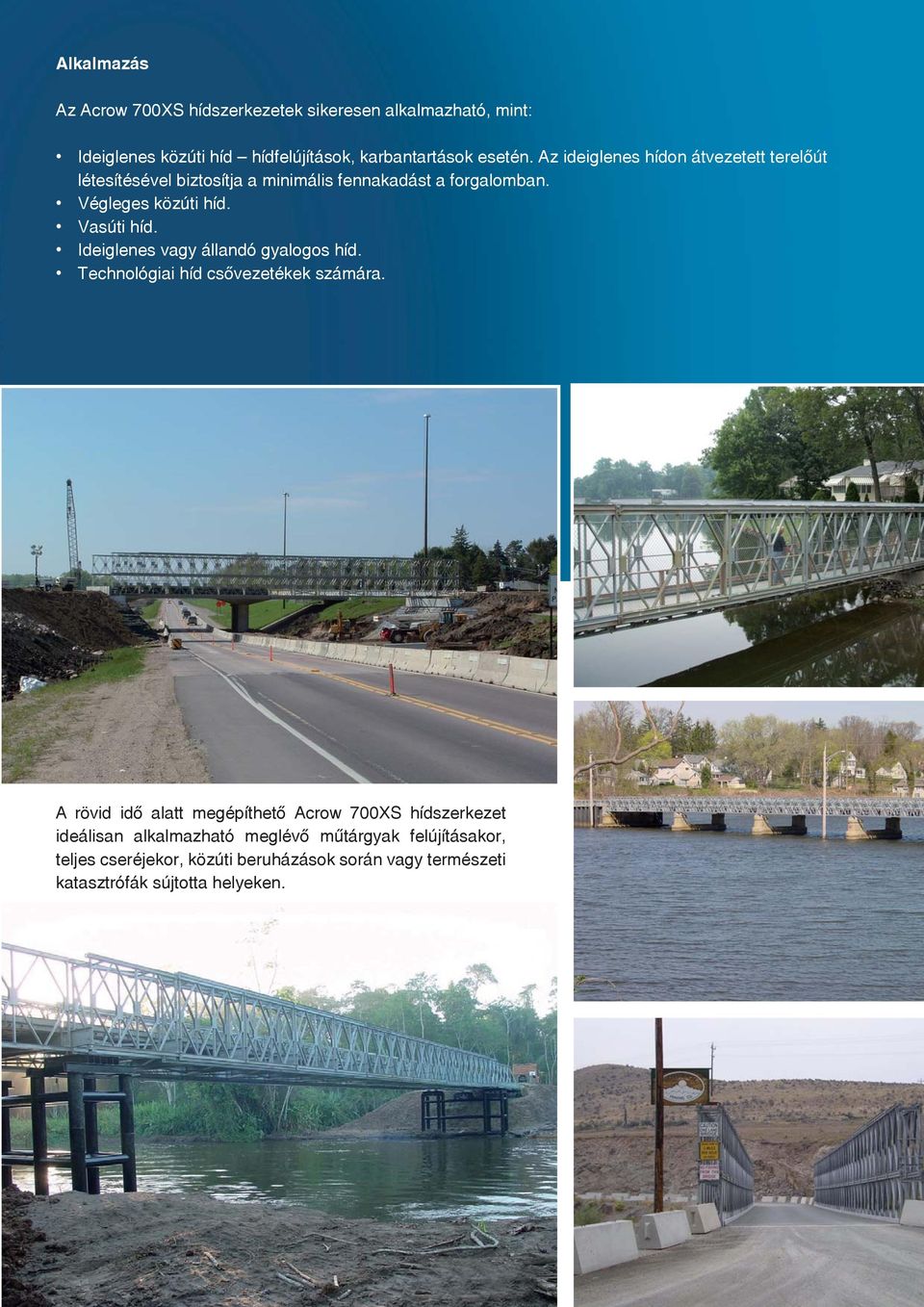 Ideiglenes vagy állandó gyalogos híd. Technológiai híd csővezetékek számára.