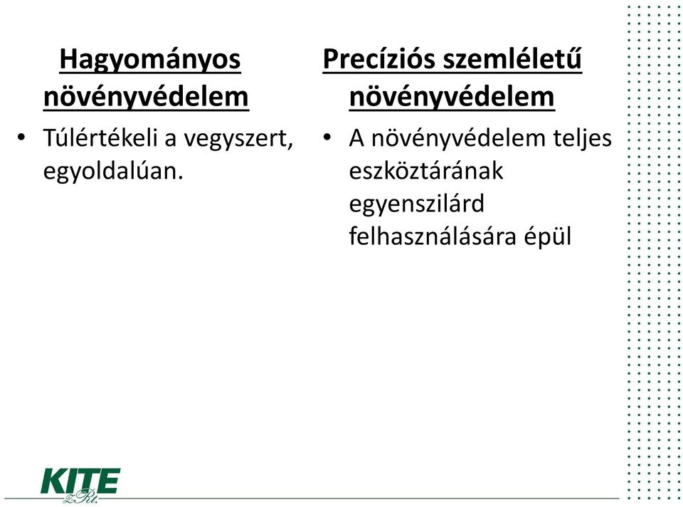 Precíziós szemléletű növényvédelem A