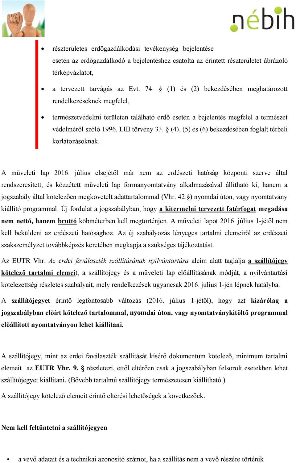 (4), (5) és (6) bekezdésében foglalt térbeli korlátozásoknak. A műveleti lap 2016.