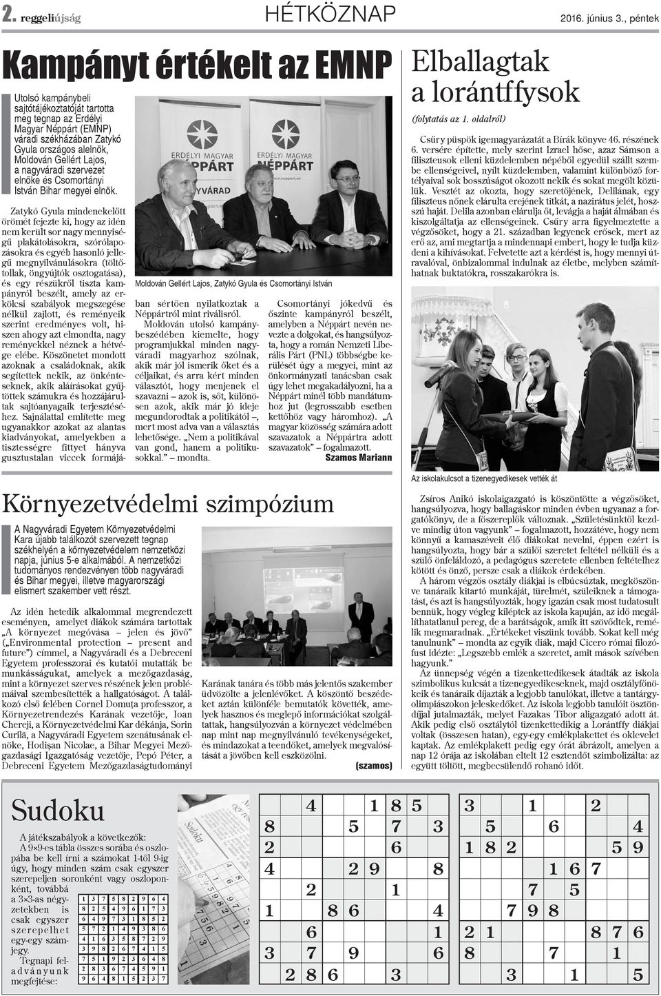 Lajos, a nagyváradi szervezet elnöke és Csomortányi István Bihar megyei elnök.