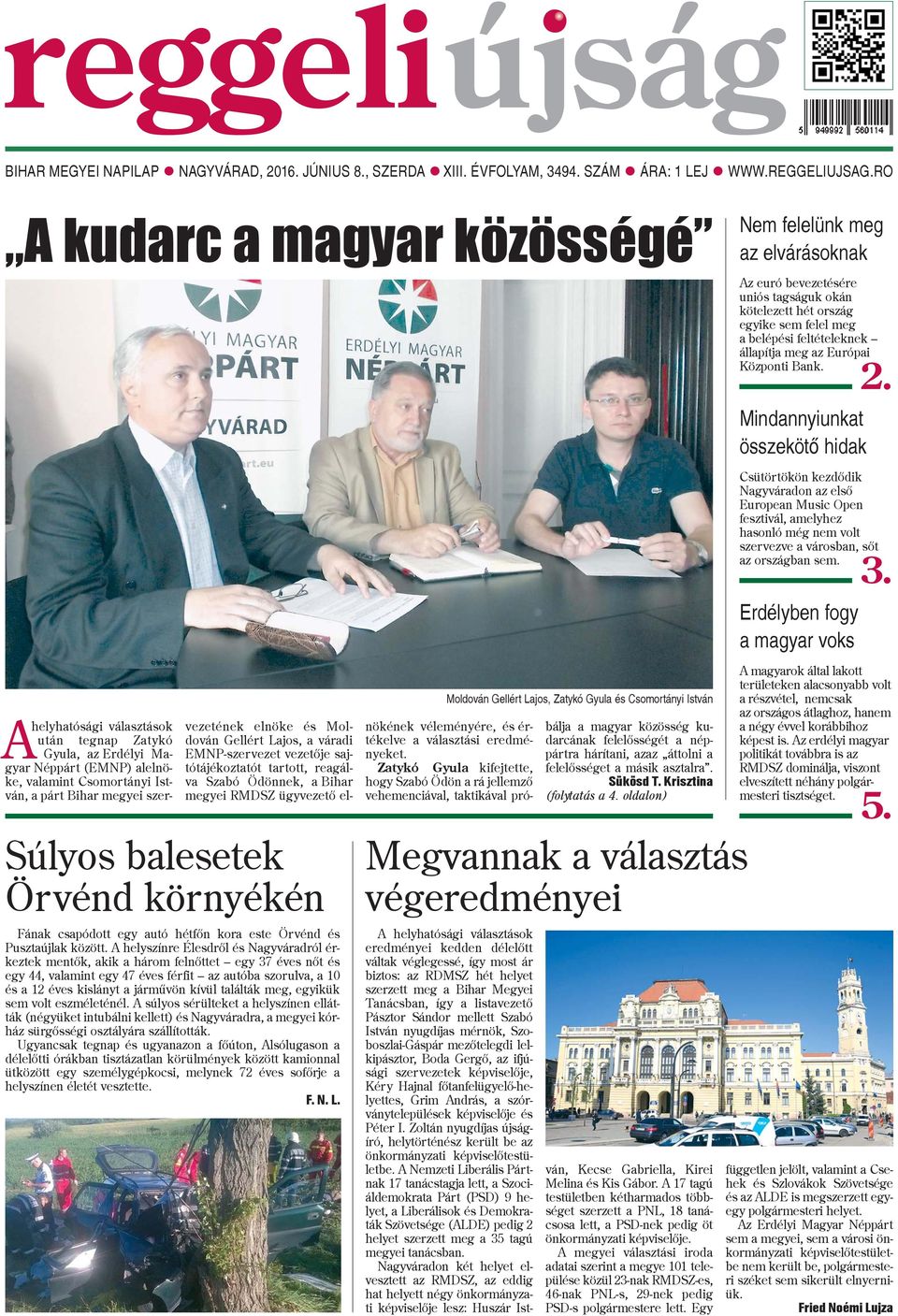 Központi Bank. 2. Mindannyiunkat összekötõ hidak Csütörtökön kezdõdik Nagyváradon az elsõ European Music Open fesztivál, amelyhez hasonló még nem volt szervezve a városban, sõt az országban sem. 3.