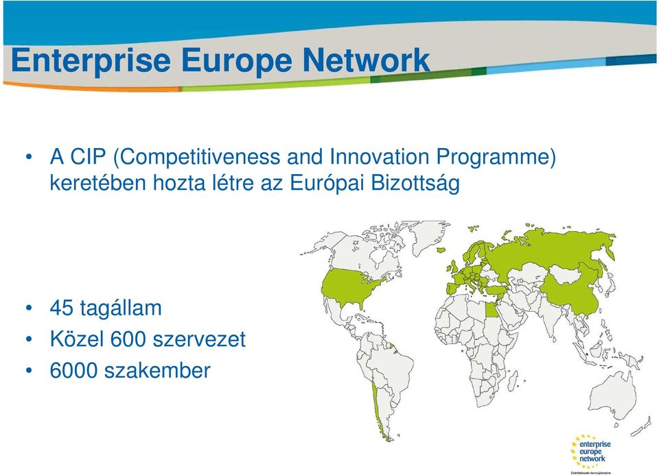 Innovation Programme) keretében hozta létre az
