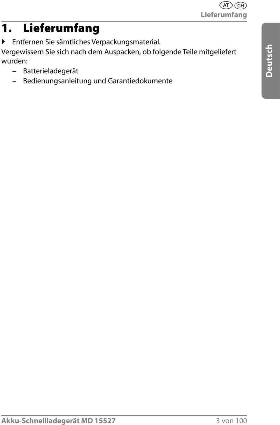 wurden: Batterieladegerät Bedienungsanleitung und Garantiedokumente Deutsch