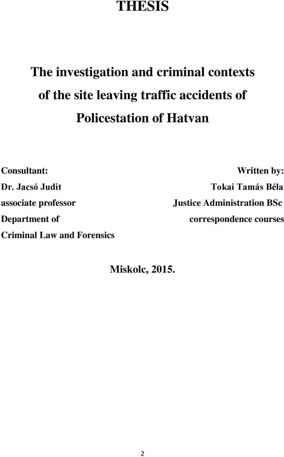 Jacsó Judit associate professor Department of Criminal Law and Forensics