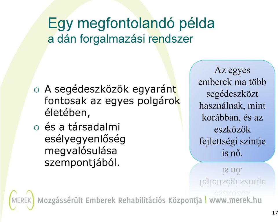 esélyegyenlőség megvalósulása szempontjából.