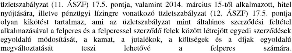 től alkalmazott, hitel nyújtására, illetve pénzügyi lízingre vonatkozó üzletszabályzat (12. ÁSZF) 17.5.