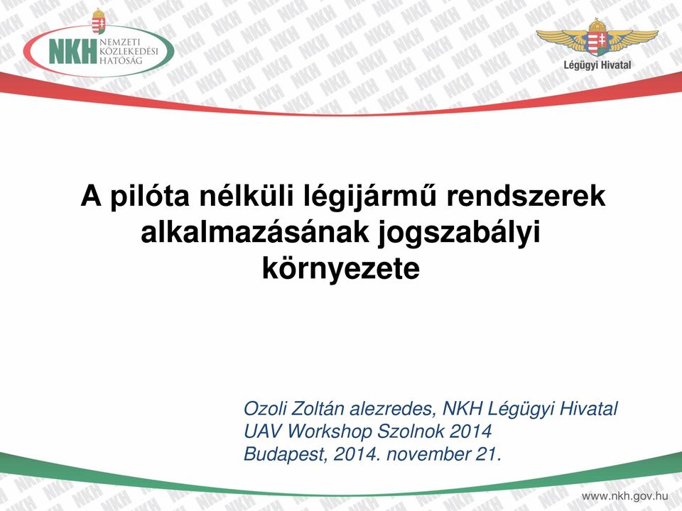 Zoltán alezredes, NKH Légügyi Hivatal UAV