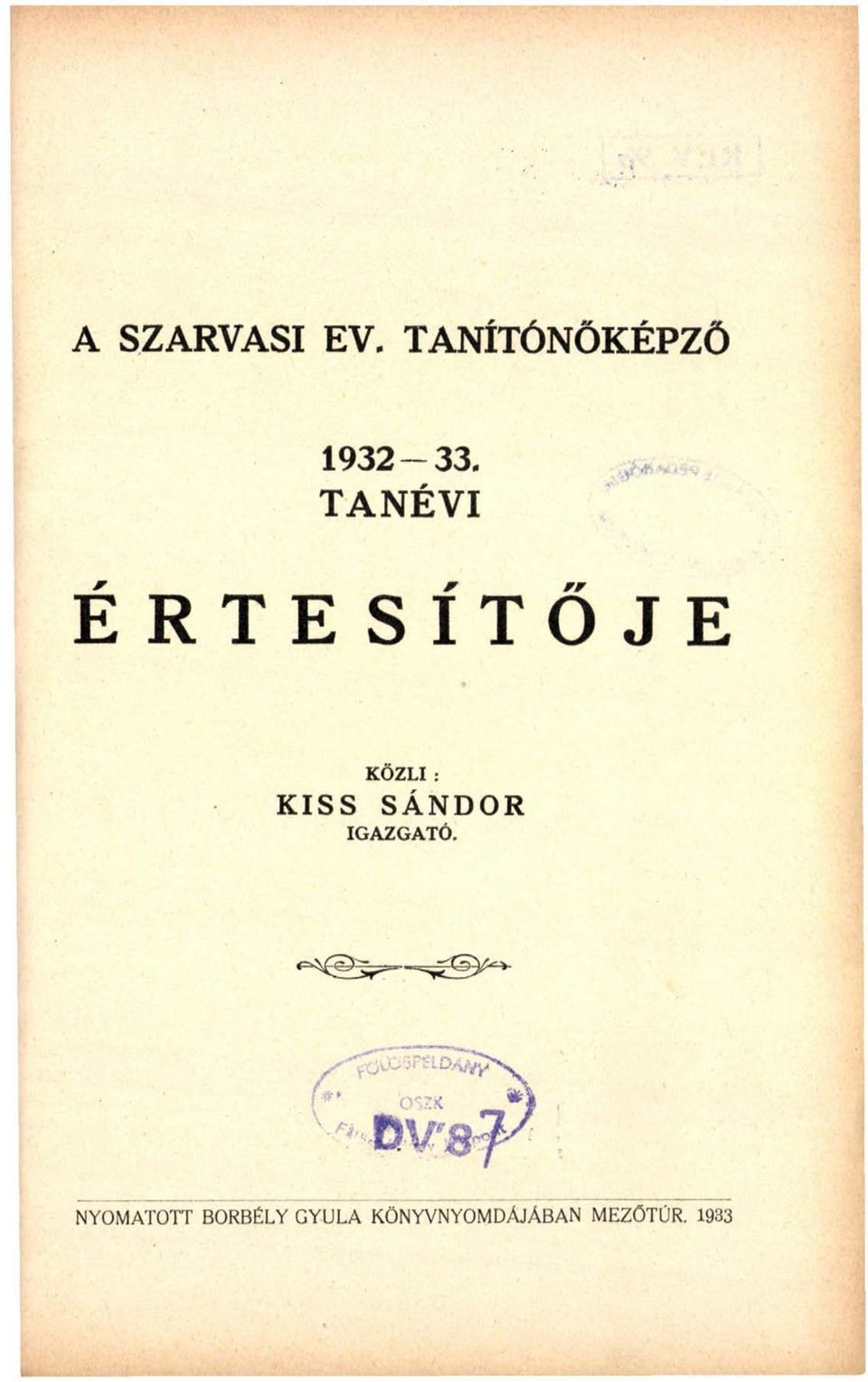 TAN ÉVI értesítője KÖZLI : KISS