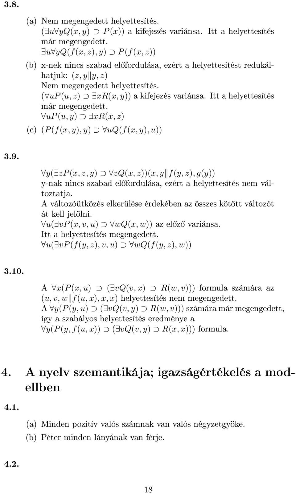 Itt a helyettesítés már megengedett. up (u, y) xr(x, z) (c) (P (f(x, y), y) uq(f(x, y), u)) 3.9.