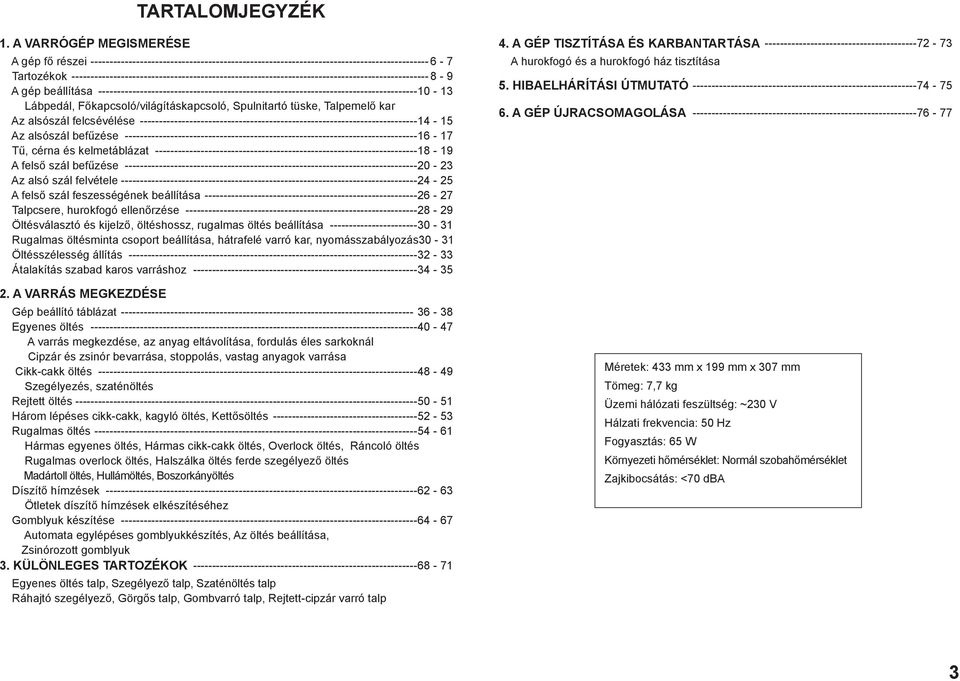-----------------------------------------------------------------------------------------------8-9 A gép beállítása