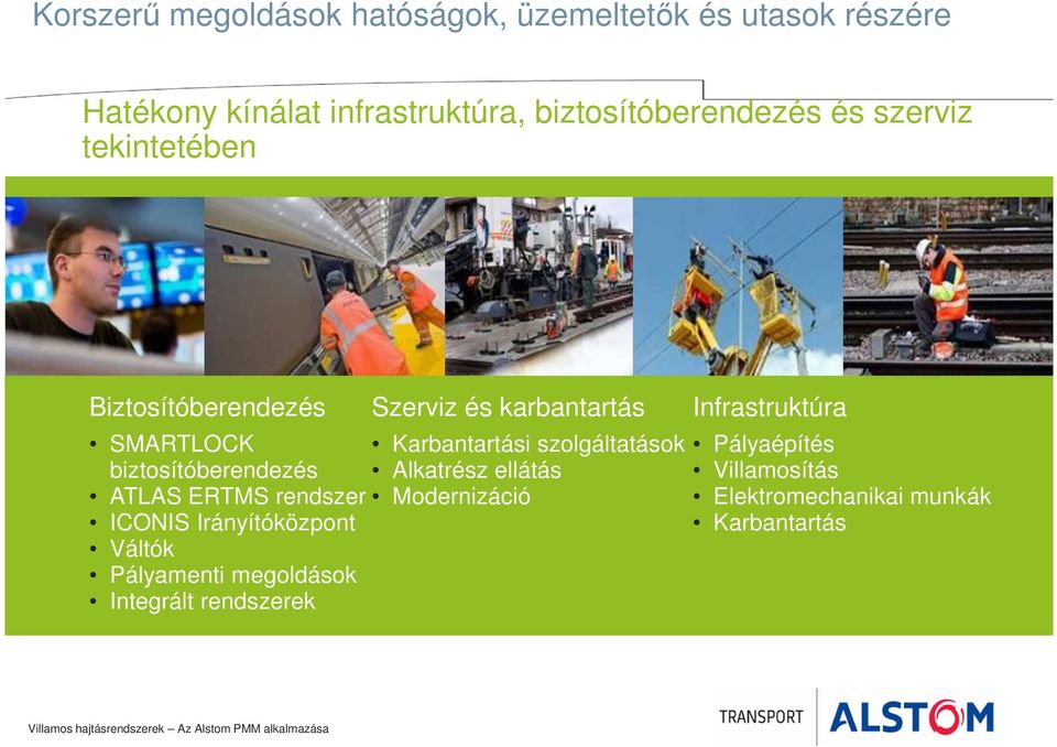 Karbantartási szolgáltatások biztosítóberendezés Alkatrész ellátás ATLAS ERTMS rendszer Modernizáció ICONIS