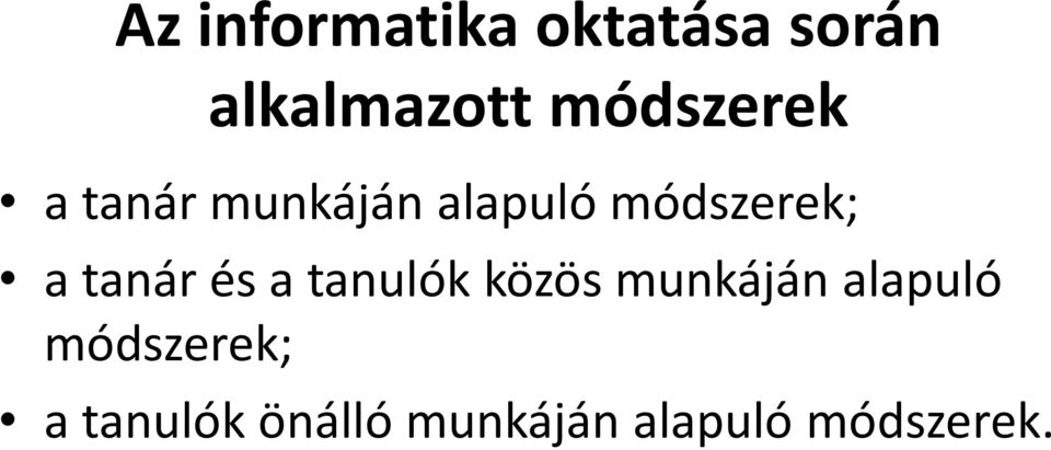 a tanár és a tanulók közös munkáján alapuló