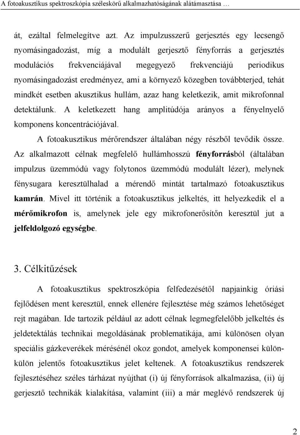 A FOTOAKUSZTIKUS SPEKTROSZKÓPIA SZÉLESKÖRŰ ALKALMAZHATÓSÁGÁNAK  ALÁTÁMASZTÁSA AZ IPARBAN, A BIOLÓGIÁBAN ÉS A KÖRMYEZETVÉDELEMBEN - PDF  Ingyenes letöltés