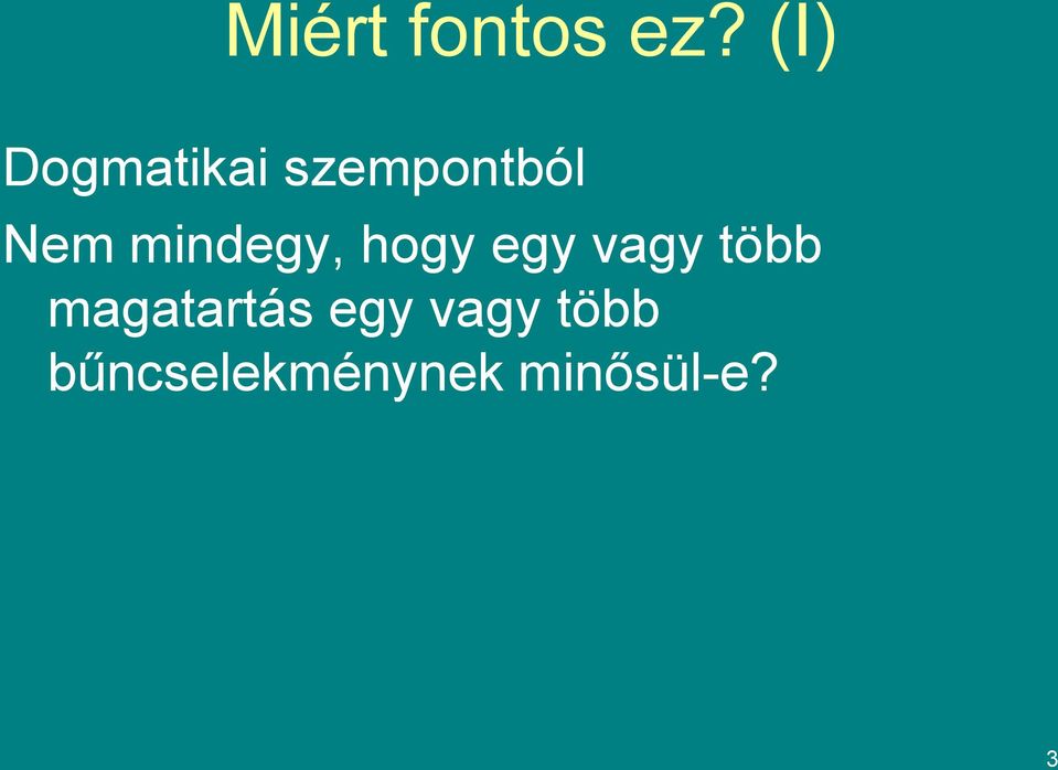 mindegy, hogy egy vagy több