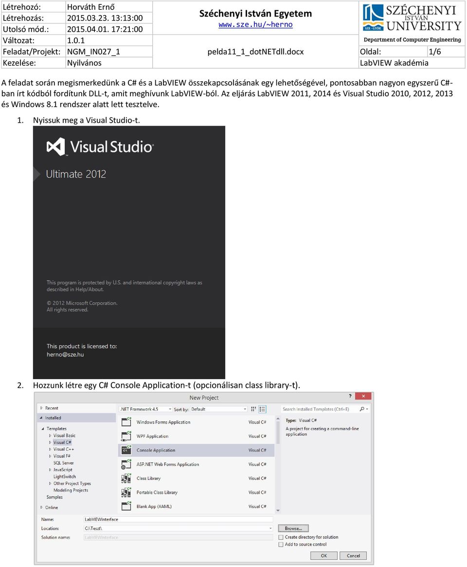 Az eljárás LabVIEW 2011, 2014 és Visual Studio 2010, 2012, 2013 és Windows 8.