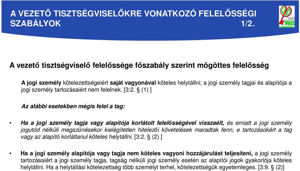 tartozásaiért nem felelnek. [3:2.