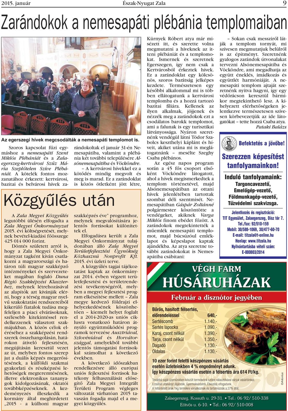 Szûz Másónemesapátiba és Vöcköndre.