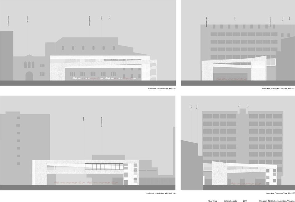 felé, M=1:100 Homlokzat, Tömbbelső felé, M=1:100