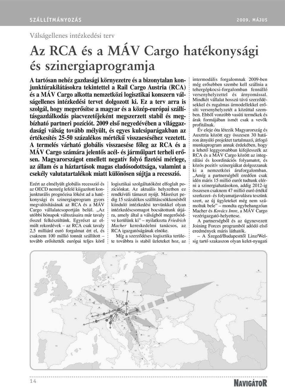 Austria (RCA) és a MÁV Cargo alkotta nemzetközi logisztikai konszern válságellenes intézkedési tervet dolgozott ki.