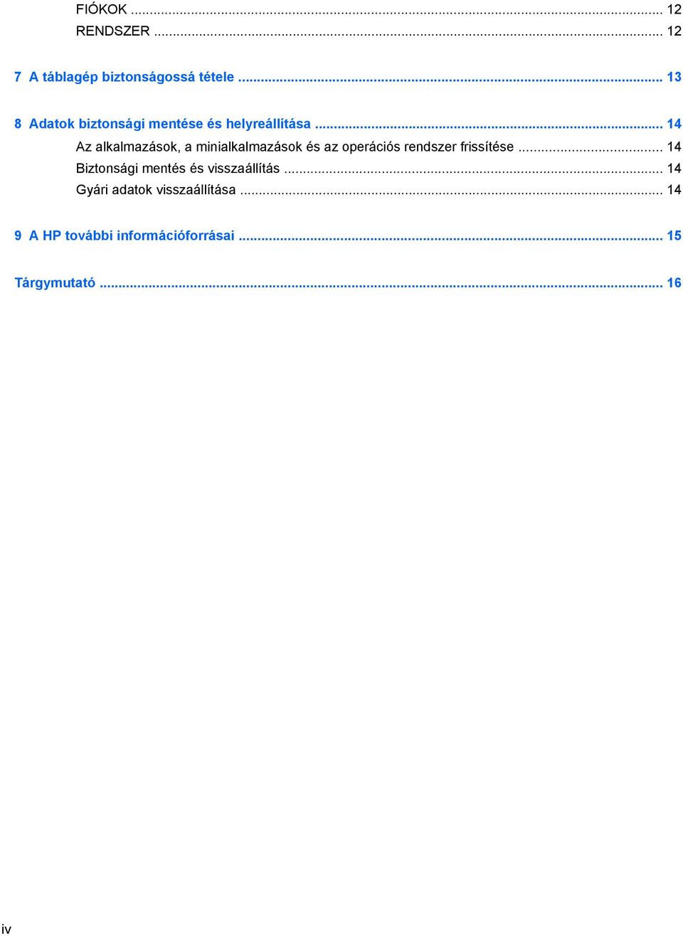 .. 14 Az alkalmazások, a minialkalmazások és az operációs rendszer frissítése.