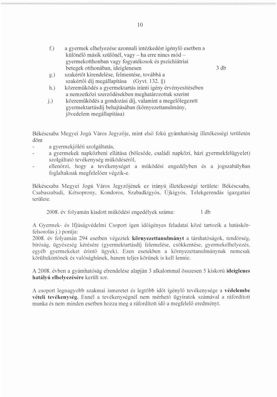 szakértőt kirendelése, felmentése, továbbá a szakértői díj megállapítása (Oyvl. 132.