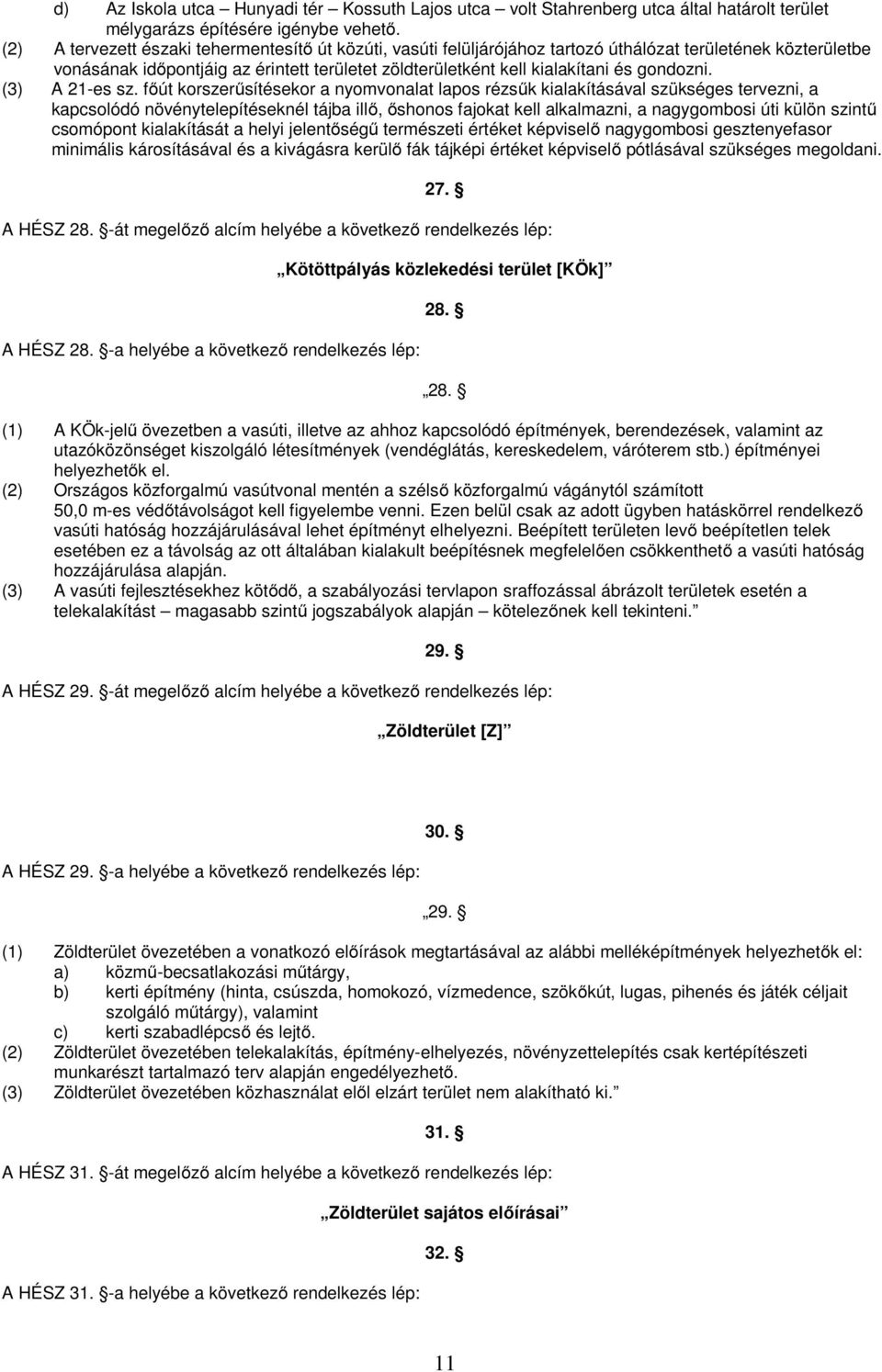 gondozni. (3) A 21-es sz.