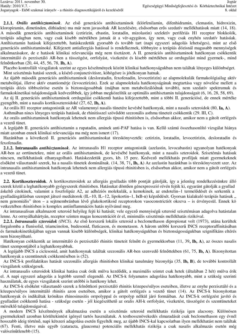 mellékhatásuk miatt (14, 18).