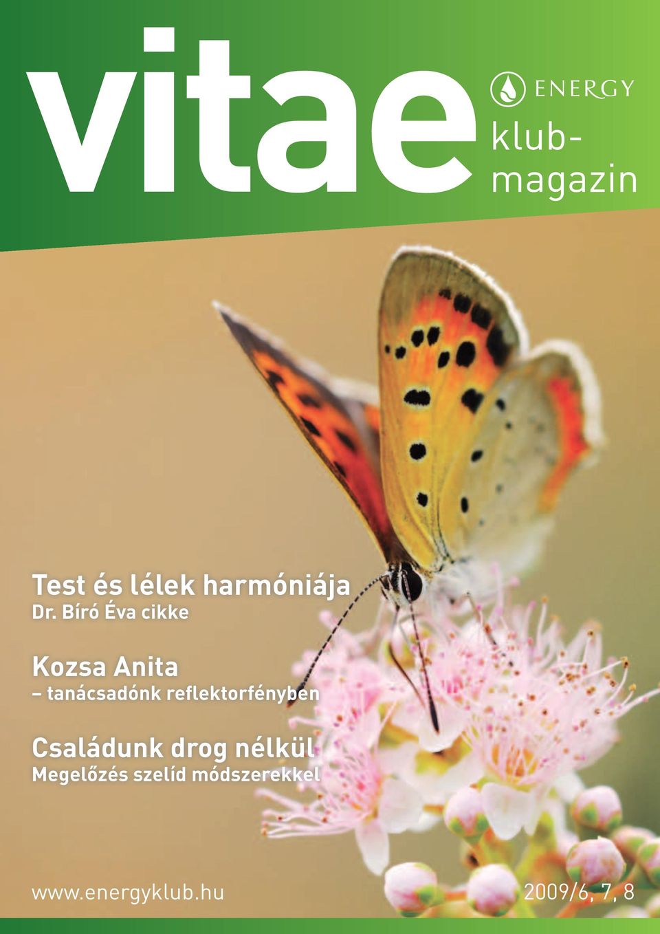 Test és lélek harmóniája Dr. Bíró Éva cikke. Kozsa Anita tanácsadónk  reflektorfényben. Családunk drog nélkül Megelôzés szelíd módszerekkel - PDF  Free Download