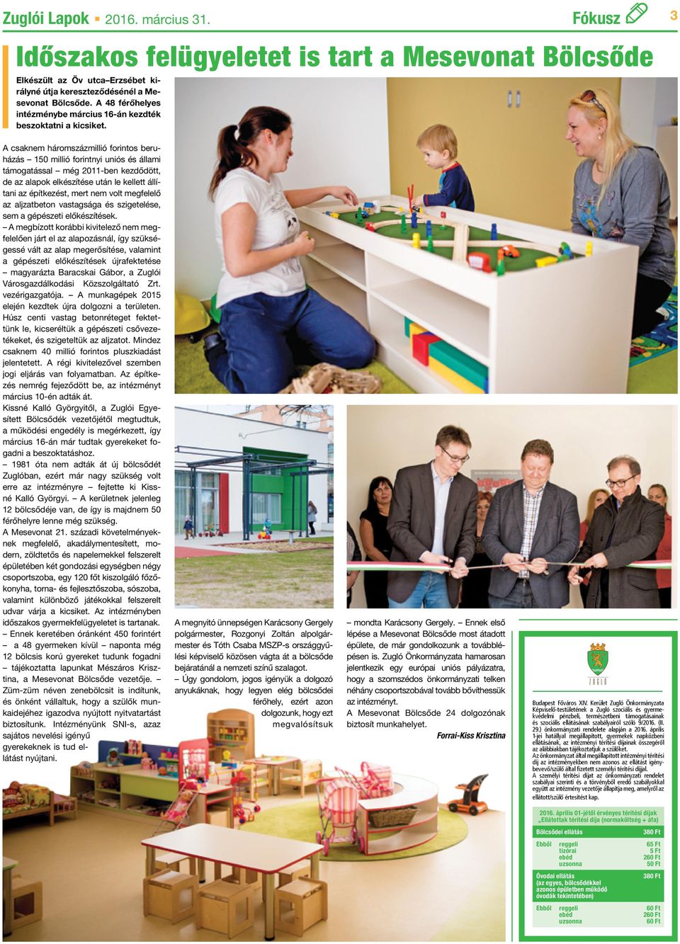 A csaknem háromszázmillió forintos beruházás 150 millió forintnyi uniós és állami támogatással még 2011-ben kezdődött, de az alapok elkészítése után le kellett állítani az építkezést, mert nem volt
