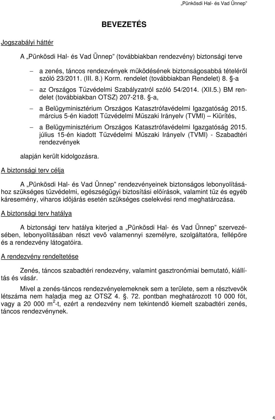-a, a Belügyminisztérium Országos Katasztrófavédelmi Igazgatóság 2015.