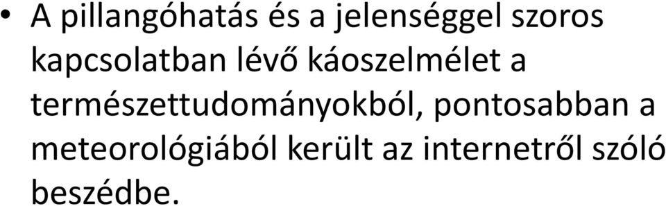 természettudományokból, pontosabban a