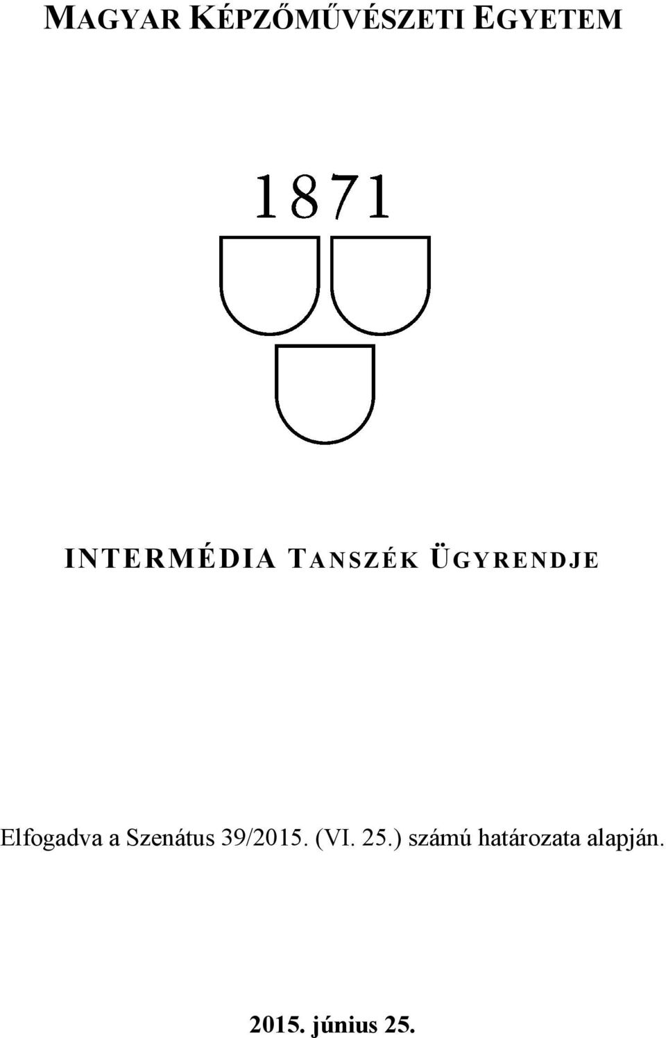 Elfogadva a Szenátus 39/2015. (VI.