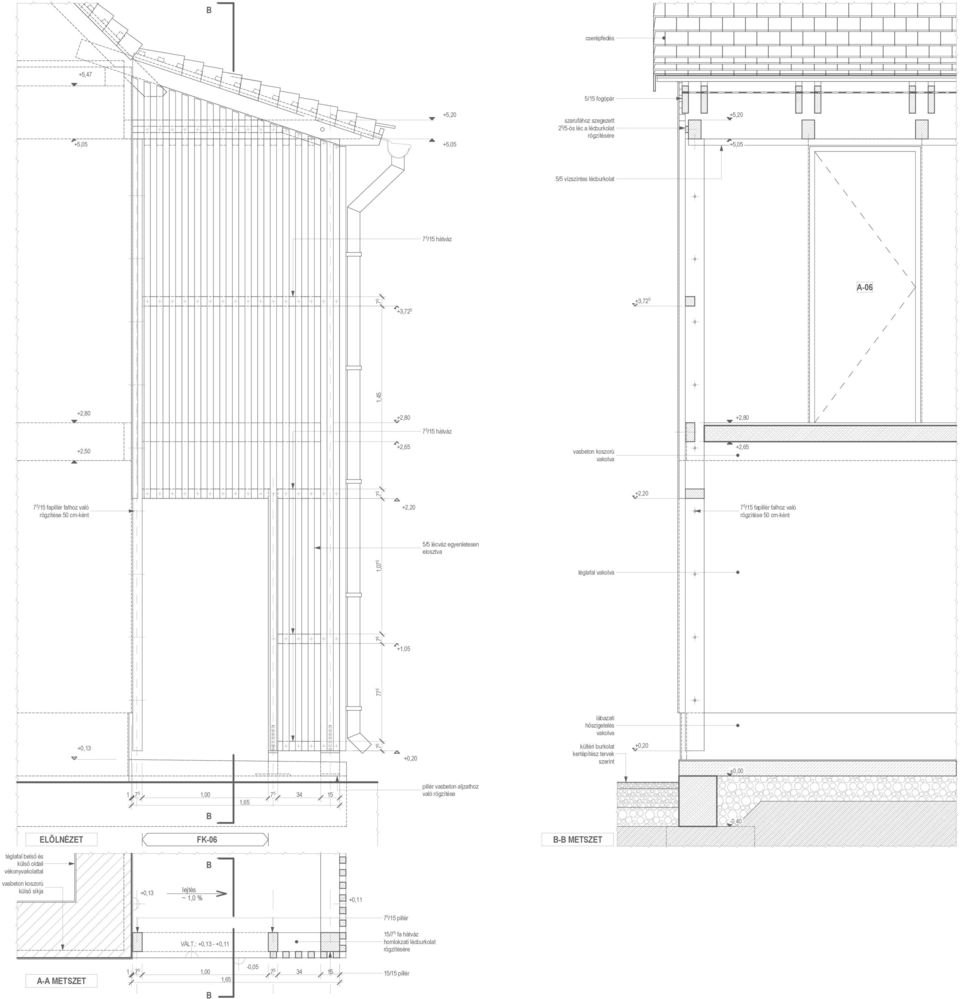 lábazati hőszigetelés vakolva kültéri burkolat kertépítész tervek szerint +3,72 5 +2,20 +0,20 +2,80 +2,65 ±0,00 7 5 /15 fapillér falhoz való rögzítése 50 cm-ként 1 7 5 1,00 7 5 34 15 1,65 pillér