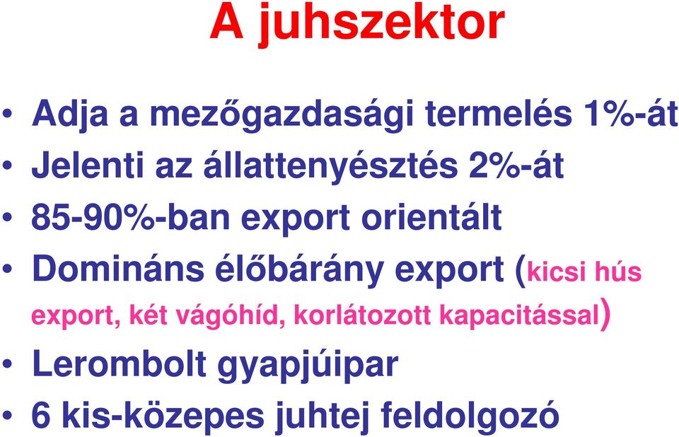 élőbárány export (kicsi hús export, két vágóhíd, korlátozott