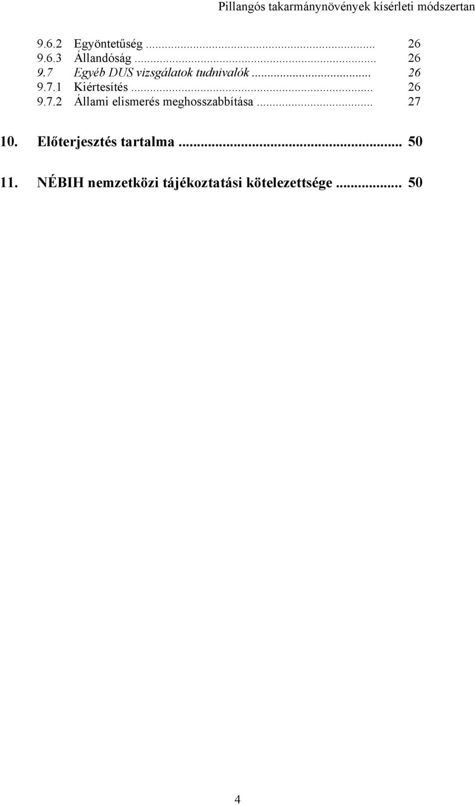 .. 2 0. Előterjesztés tartalma... 0. NÉBIH nemzetközi tájékoztatási kötelezettsége.