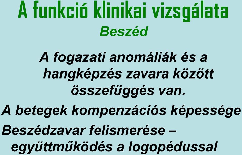 összefüggés van.