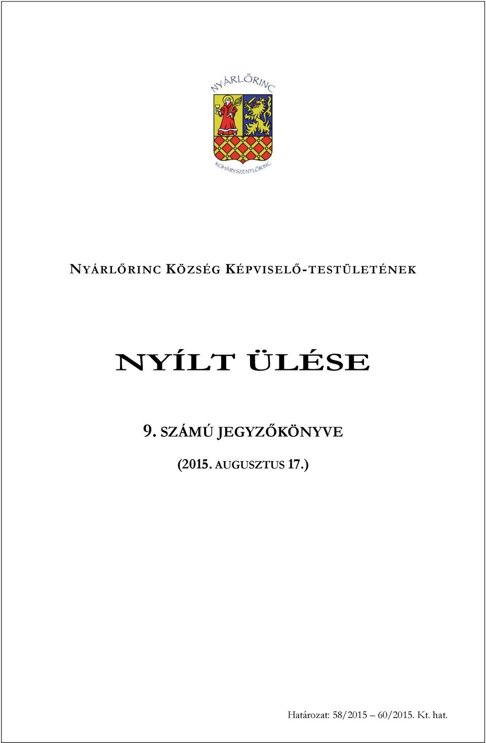 ÜLÉSE 9. SZÁMÚ JEGYZŐKÖNYVE (2015.