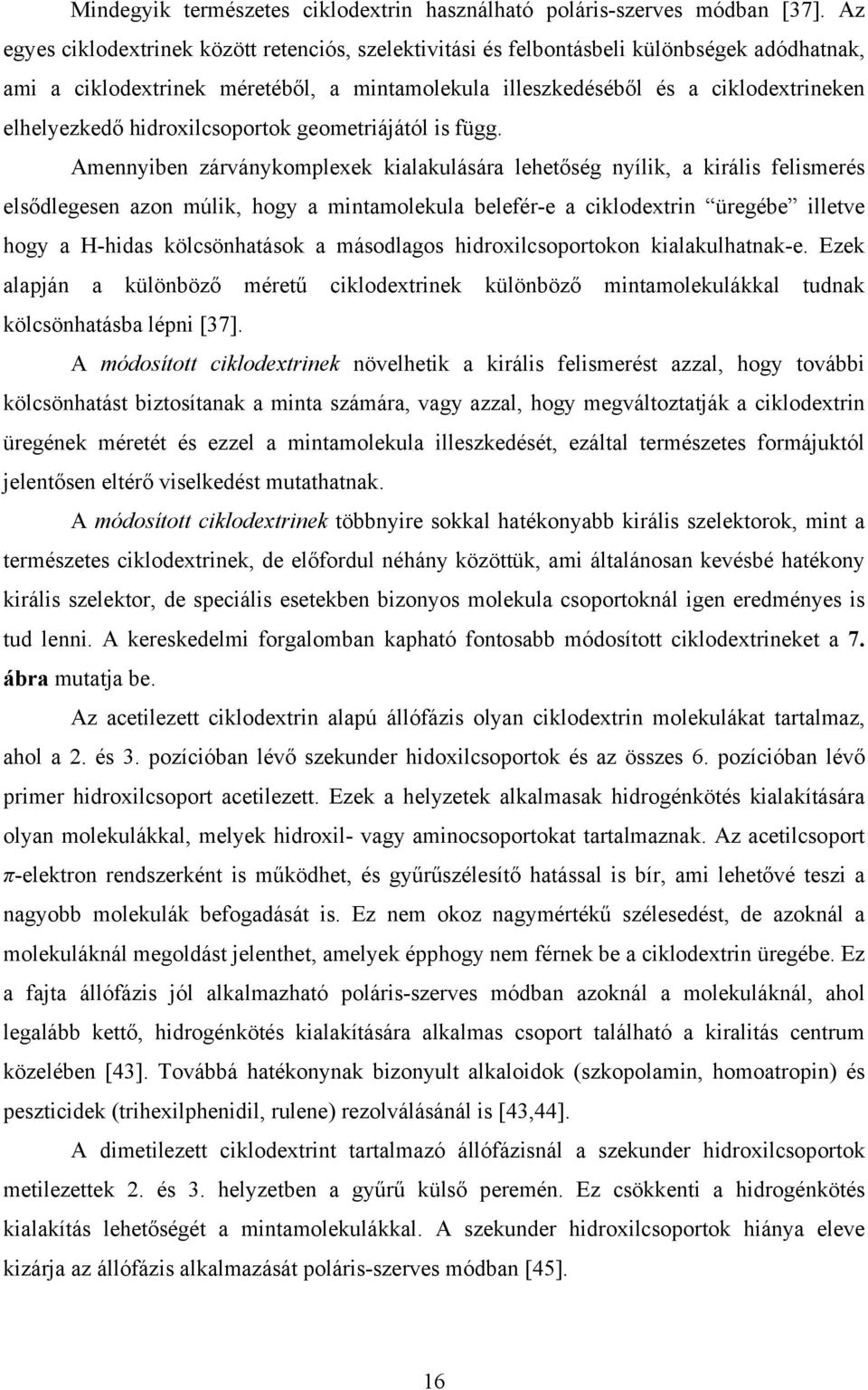 hidroxilcsoportok geometriájától is függ.