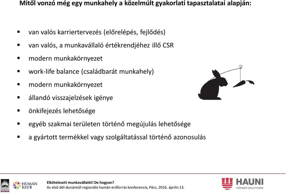 balance (családbarát munkahely) modern munkakörnyezet állandó visszajelzések igénye önkifejezés lehetősége