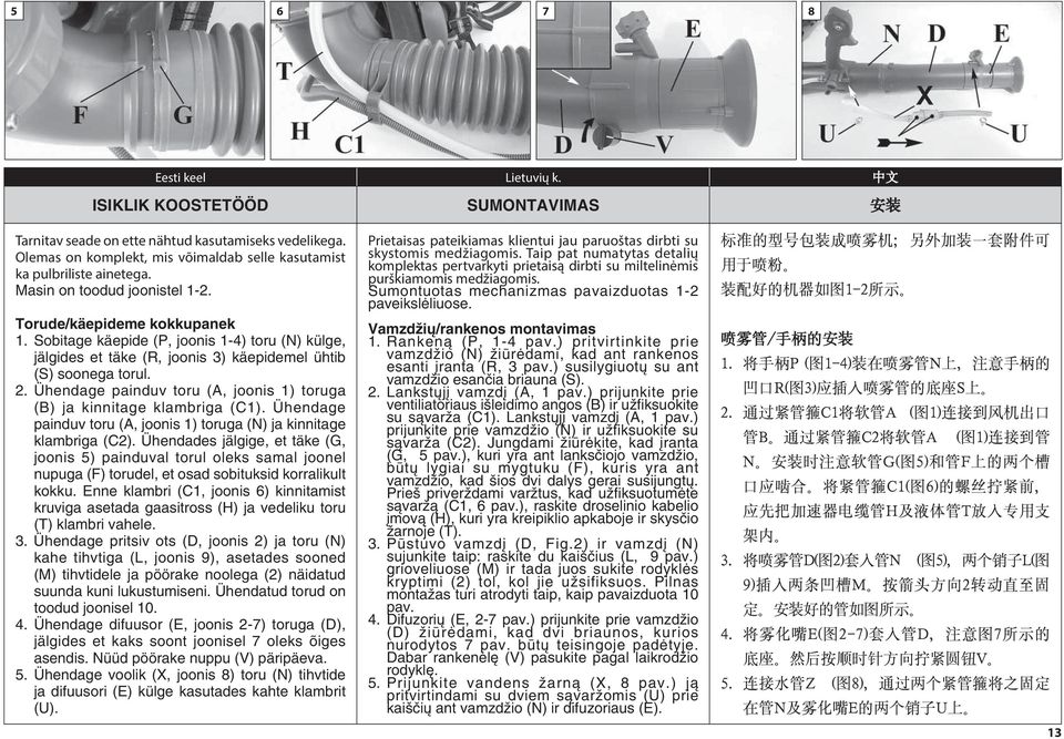 Ühendage painduv toru (A, joonis 1) toruga (B) ja kinnitage klambriga (C1). Ühendage painduv toru (A, joonis 1) toruga (N) ja kinnitage klambriga (C2).