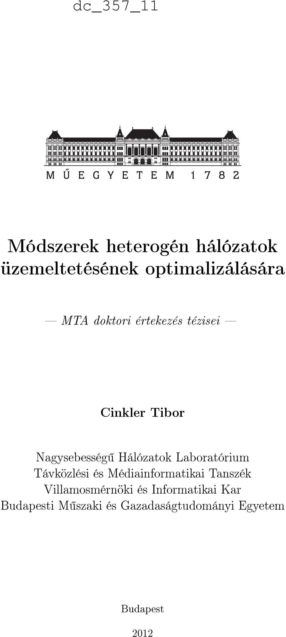 Laboratórium Távközlési és Médiainformatikai Tanszék Villamosmérnöki