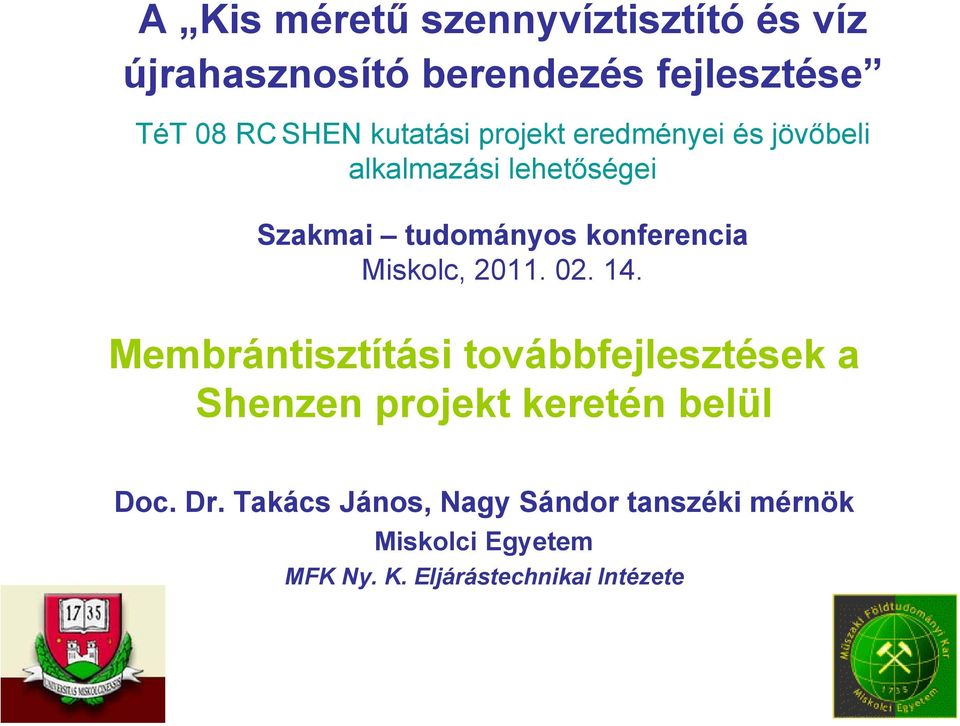 konferencia Miskolc, 2011. 02. 14.