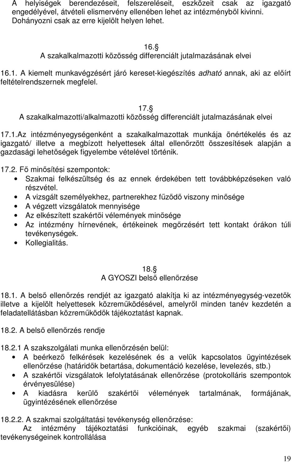 A szakalkalmazotti/alkalmazotti közösség differenciált jutalmazásának elvei 17