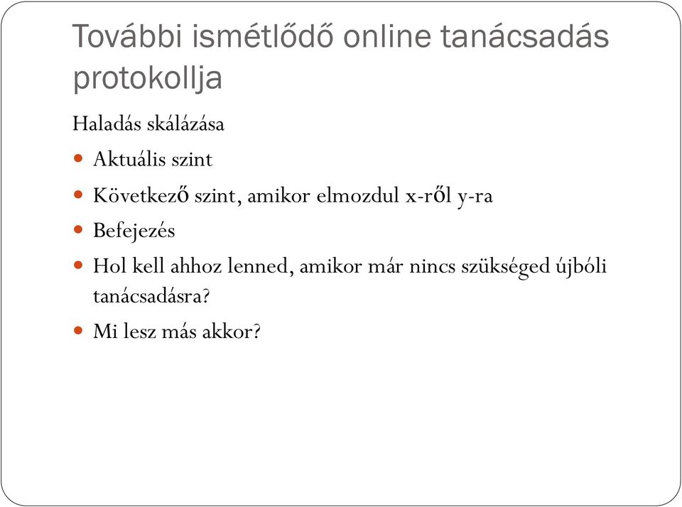 elmozdul x-ről y-ra Befejezés Hol kell ahhoz lenned,