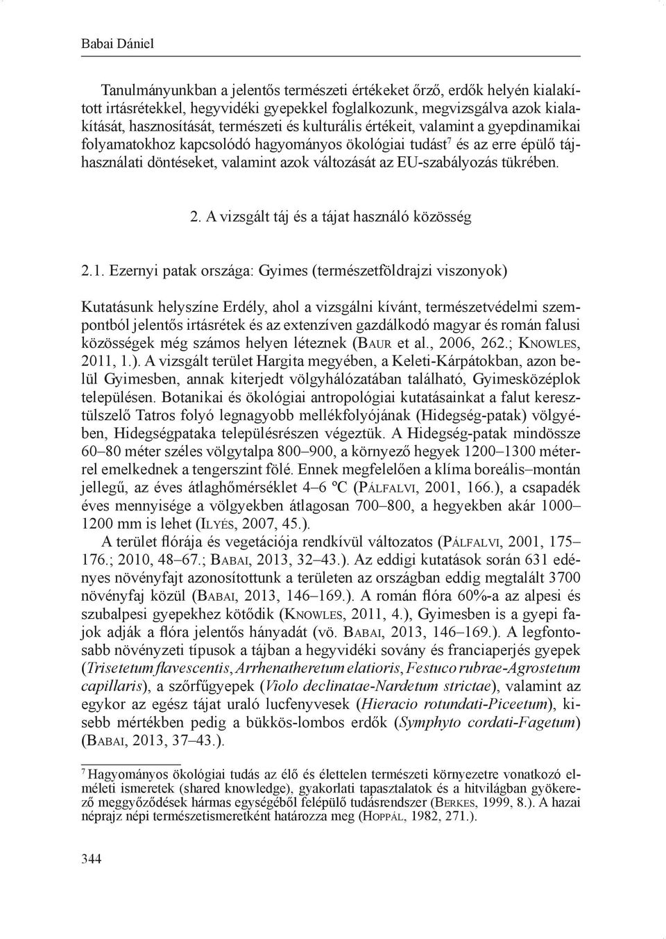 A vizsgált táj és a tájat használó közösség 2.1.