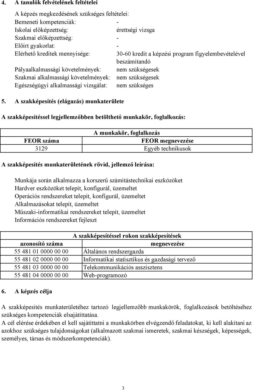 szükségesek nem szükségesek nem szükséges 5.