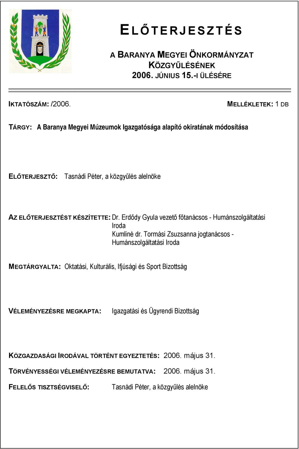 Erdődy Gyula vezető főtanácsos - Humánszolgáltatási Iroda Kumliné dr.