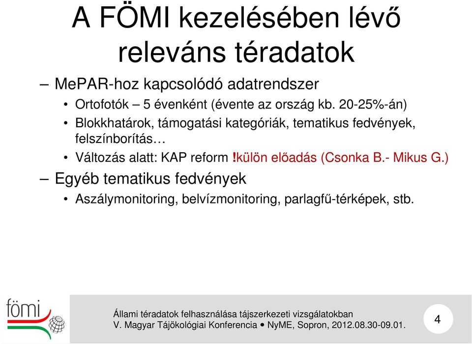 20-25%-án) Blokkhatárok, támogatási kategóriák, tematikus fedvények, felszínborítás