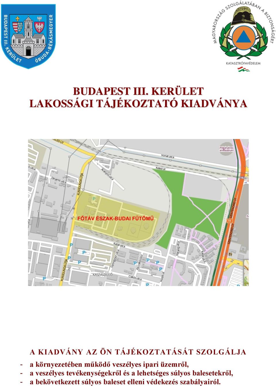 TÁJÉKOZTATÁSÁT SZOLGÁLJA - a környezetében működő veszélyes ipari