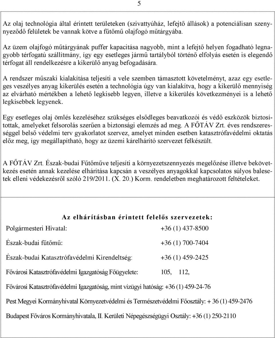térfogat áll rendelkezésre a kikerülő anyag befogadására.